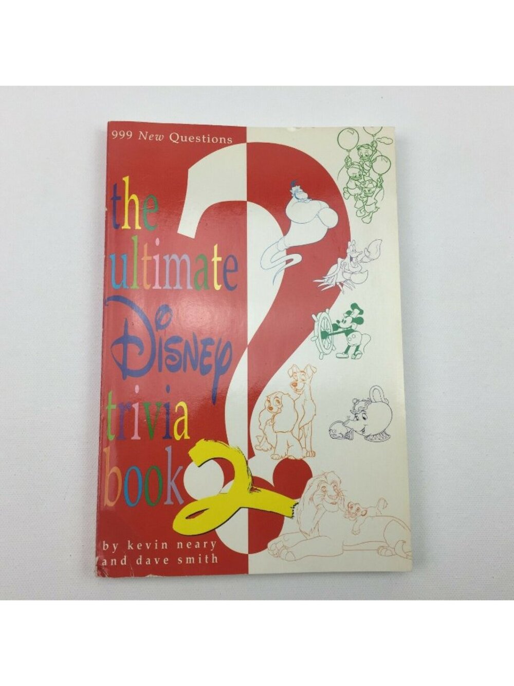 The Ultimate Disney Trivia Book 2 Kevin Neary & Dave Smith 999 New Questions